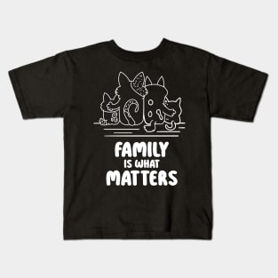 Family Is What Matters Kids T-Shirt
